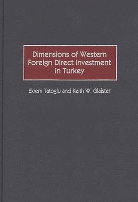 Dimensions of Western Foreign Direct Investment in Turkey 1
