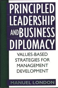 bokomslag Principled Leadership and Business Diplomacy