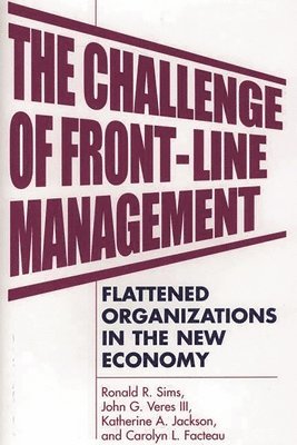 Carolyn L. Facteau, Katherine A. Jackson, Ronald R. Sims, John G. Veres, Carolyn Facteau, Katherine Jackson, Ronald Sims - Challenge of Front-Line Management, Inbunden