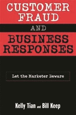 Customer Fraud and Business Responses 1