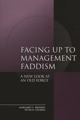 Facing up to Management Faddism 1