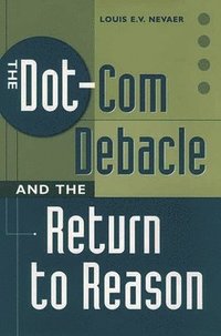 bokomslag The Dot-Com Debacle and the Return to Reason