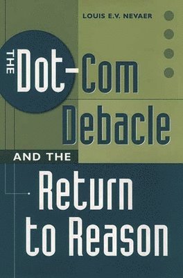 The Dot-Com Debacle and the Return to Reason 1