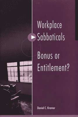 bokomslag Workplace Sabbaticals -- Bonus or Entitlement?