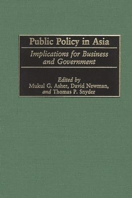 Mukul G. Asher, David Newman, Thomas P. Snyder - Public Policy in Asia, Inbunden