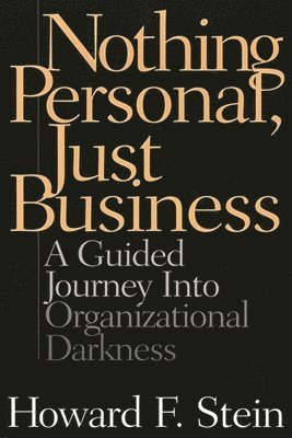 Howard F. Stein, Howard Stein - Nothing Personal, Just Business, Inbunden