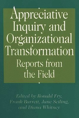 bokomslag Appreciative Inquiry and Organizational Transformation