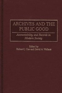 bokomslag Archives and the Public Good