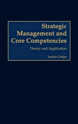 bokomslag Strategic Management and Core Competencies