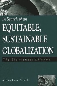 bokomslag In Search of an Equitable, Sustainable Globalization