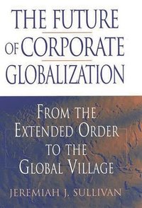 bokomslag The Future of Corporate Globalization