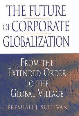 The Future of Corporate Globalization 1