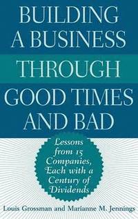 bokomslag Building a Business Through Good Times and Bad