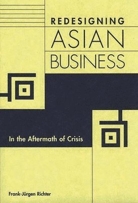 Frank Richter - Redesigning Asian Business, Inbunden