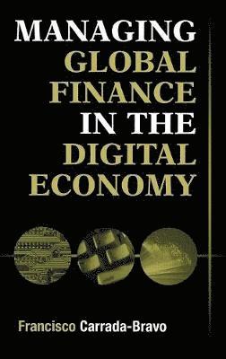 Managing Global Finance in the Digital Economy 1