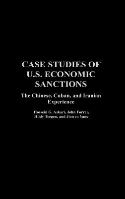 Hossein G. Askari, John Forrer, Hildy Teegen, Jiawen Yang, Hossein Askari - Case Studies of U.S. Economic Sanctions, Inbunden