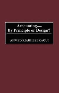 bokomslag Accounting--By Principle or Design?