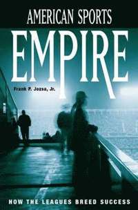bokomslag American Sports Empire