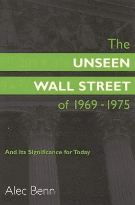 bokomslag The Unseen Wall Street of 1969-1975