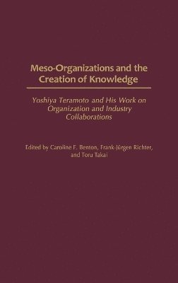 Meso-Organizations and the Creation of Knowledge 1