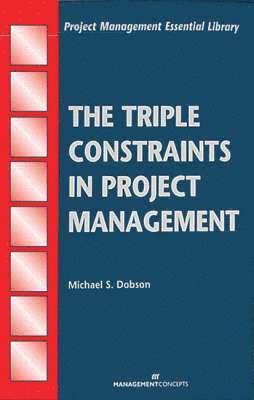 bokomslag The Triple Constraints in Project Management