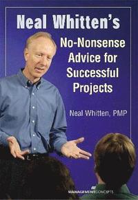 bokomslag Neal Whitten's No-Nonsense Advice for Successful Projects
