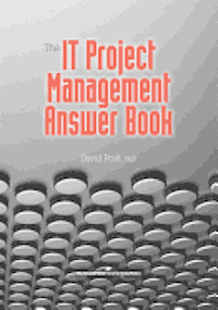 bokomslag The IT Project Management Answer Book