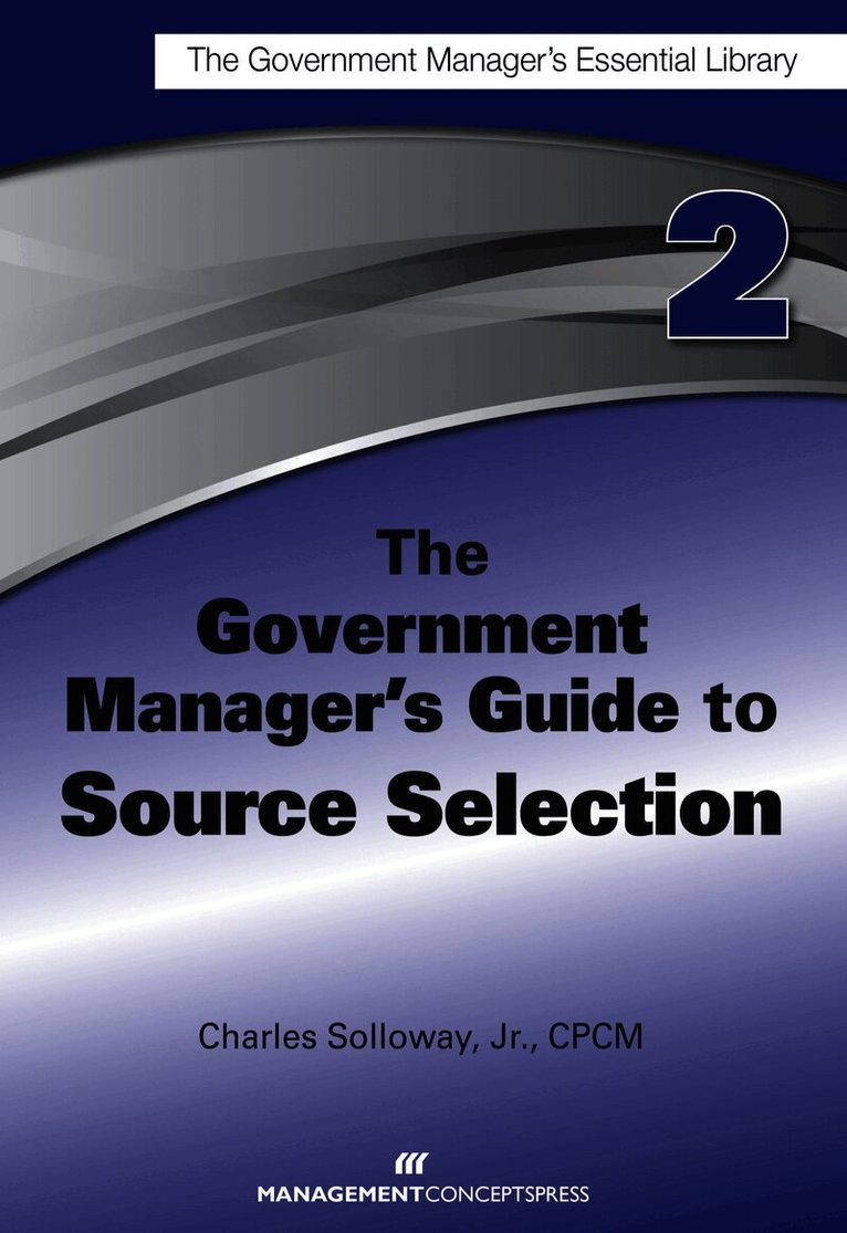Government Manager's Guide to Source Selection