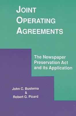 John C. Busterna, Robert G. Picard - Joint Operating Agreements, Häftad