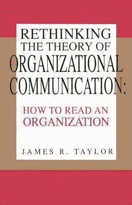 bokomslag Rethinking the Theory of Organizational Communication