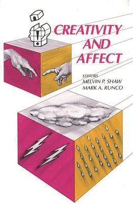 Melvin P. Shaw, Mark A. Runco, Melvin Shaw, Mark Runco - Creativity and Affect, Häftad