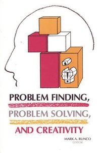 bokomslag Problem Finding, Problem Solving, and Creativity