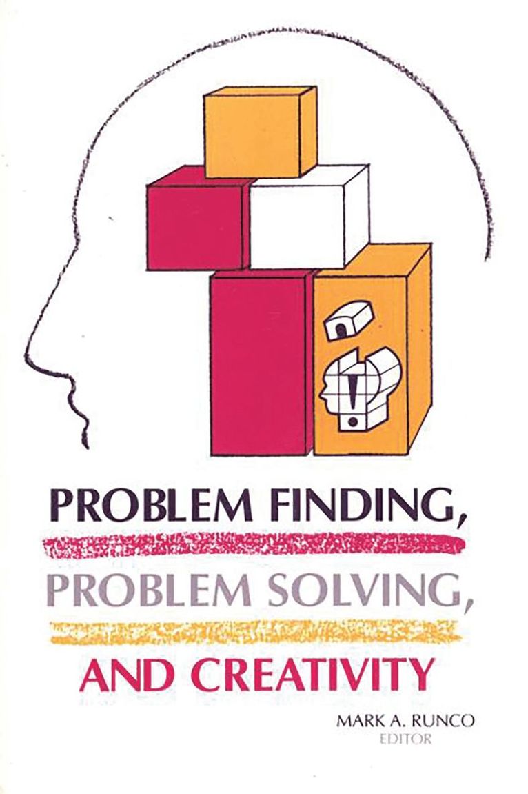 Mark A. Runco, Mark a. Runco, Mark A. Runco - Problem Finding, Problem Solving, and Creativity, Häftad