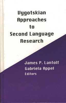 James P. Lantolf, Gabriela Appel, James Lantolf - Vygotskian Approaches to Second Language Research, Inbunden