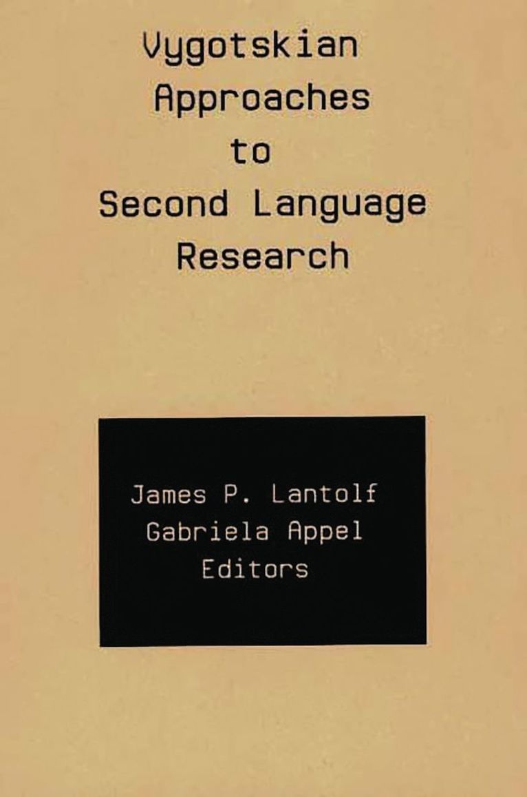 James P. Lantolf, Gabriela Appel, James Lantolf - Vygotskian Approaches to Second Language Research, Häftad