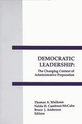Thomas A. Mulkeen, Nelda H. Cambron-McCabe, Bruce J. Anderson - Democratic Leadership, Häftad