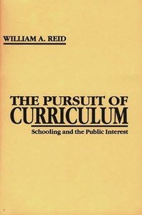 bokomslag The Pursuit of Curriculum