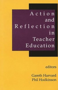 bokomslag Action and Reflection in Teacher Education