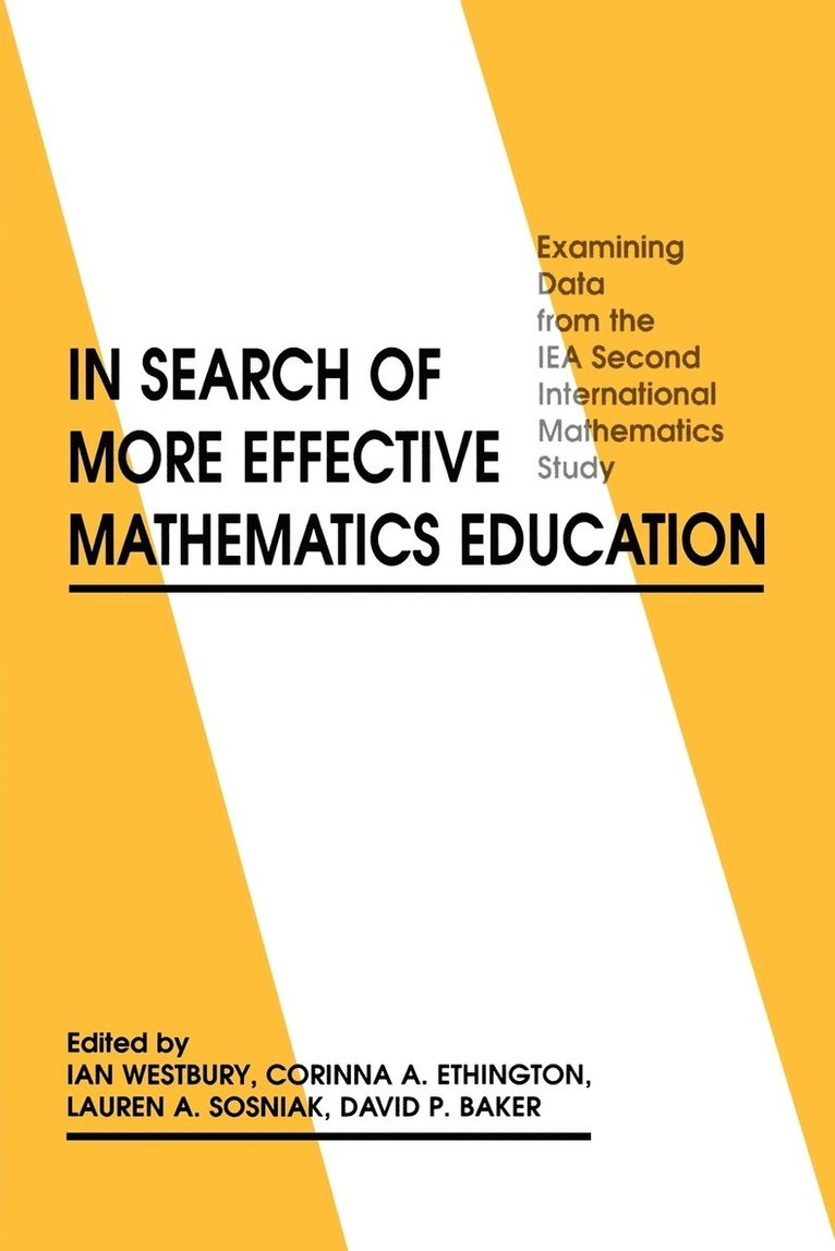 Ian Westbury, Corinna A. Ethington - In Search of More Effective Mathematics Education, Häftad