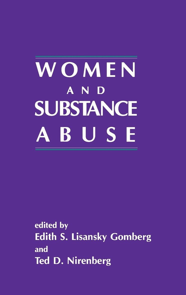 Edith S. Lisansky, Ted D. Nirenberg, Edith Lisansky, Ted Nirenberg - Women and Substance Abuse, Inbunden
