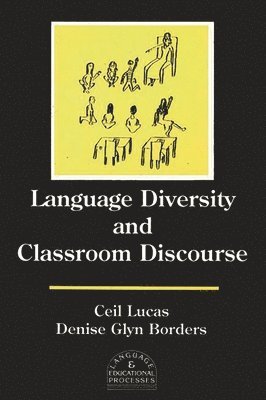 Ceil Lucas, Denise Glyn Borders - Language Diversity and Classroom Discourse, Häftad