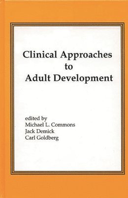 Clinical Approaches to Adult Development or Close Relationships and Socioeconomic Development 1