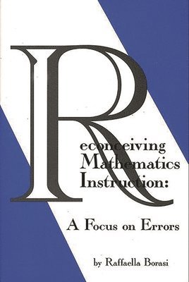 bokomslag Reconceiving Mathematics Instruction