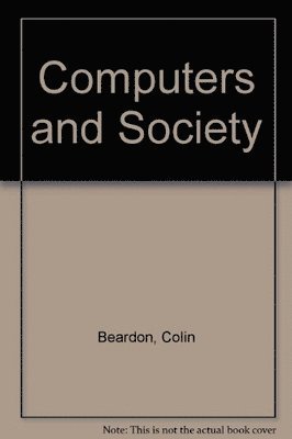 bokomslag Computers and Society : Citizenship in the Information Age
