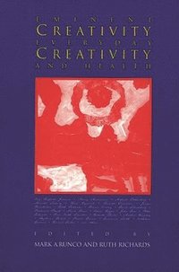 bokomslag Eminent Creativity, Everyday Creativity, and Health: New Work on the Creativity/Health Interface