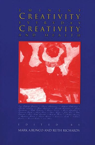 Mark A. Runco, Ruth Richards, Mark a. Runco - Eminent Creativity, Everyday Creativity, and Health, Häftad