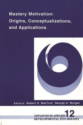 Robert H. MacTurk, George A. Morgan, Robert H. Macturk, George a. Morgan - Mastery Motivation, Häftad