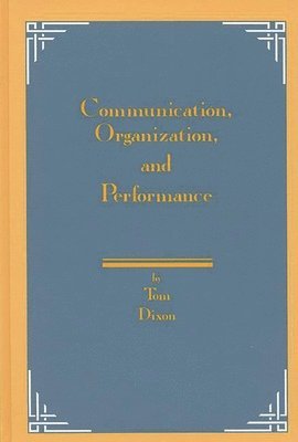 Communication, Organization, and Performance 1