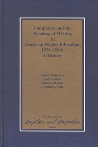 bokomslag Computers and the Teaching of Writing in American Higher Education, 1979-1994