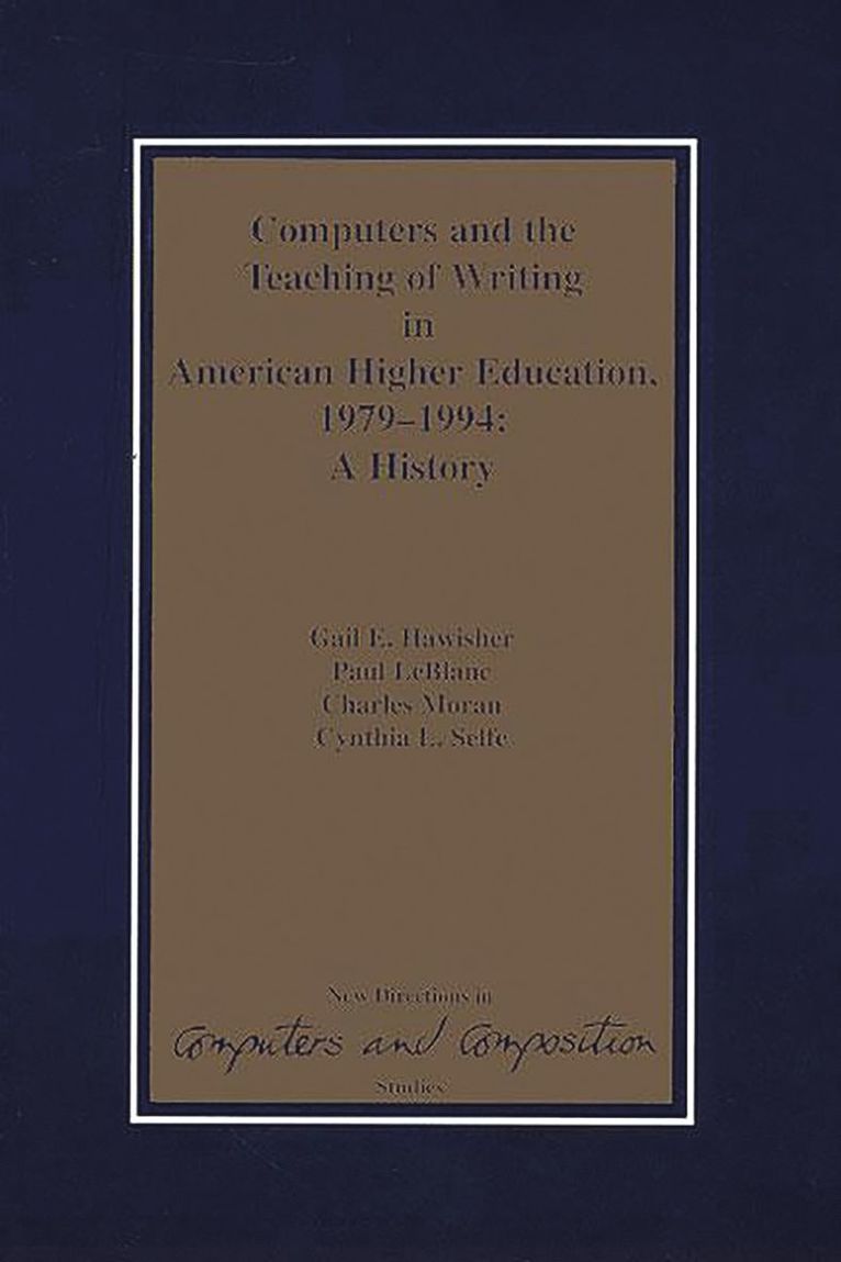 Computers and the Teaching of Writing in American Higher Education, 1979-1994